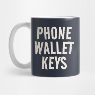 Keys wallet phone - funny Mug